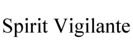 SPIRIT VIGILANTE trademark