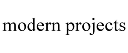 MODERN PROJECTS trademark