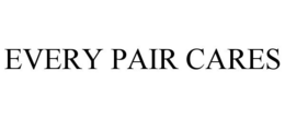 EVERY PAIR CARES trademark