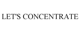 LET'S CONCENTRATE trademark