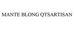 MANTE BLONG QTSARTISAN trademark