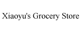 XIAOYU'S GROCERY STORE trademark