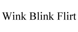 WINK BLINK FLIRT trademark