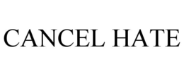 CANCEL HATE trademark