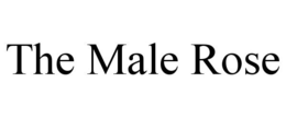 THE MALE ROSE trademark