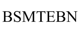 BSMTEBN trademark