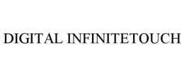 DIGITAL INFINITETOUCH trademark