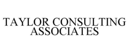 TAYLOR CONSULTING ASSOCIATES trademark