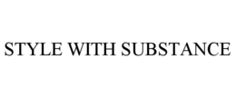 STYLE WITH SUBSTANCE trademark