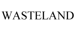 WASTELAND trademark