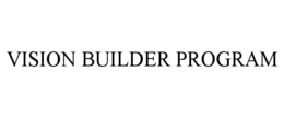 VISION BUILDER PROGRAM trademark
