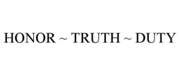 HONOR ~ TRUTH ~ DUTY trademark