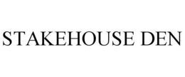 STAKEHOUSE DEN trademark