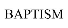 BAPTISM trademark