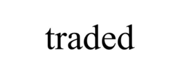 TRADED trademark
