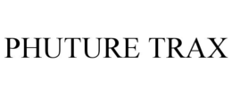 PHUTURE TRAX trademark