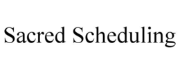 SACRED SCHEDULING trademark