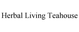 HERBAL LIVING TEAHOUSE trademark