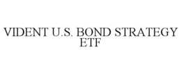 VIDENT U.S. BOND STRATEGY ETF trademark