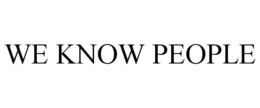 WE KNOW PEOPLE trademark