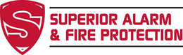 S SUPERIOR ALARM & FIRE PROTECTION trademark