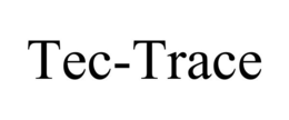 TEC-TRACE trademark