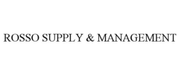 ROSSO SUPPLY & MANAGEMENT trademark