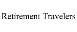 RETIREMENT TRAVELERS trademark
