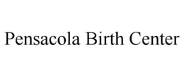 PENSACOLA BIRTH CENTER trademark
