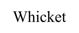 WHICKET trademark