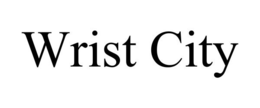 WRIST CITY trademark
