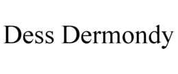 DESS DERMONDY trademark