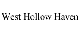 WEST HOLLOW HAVEN trademark