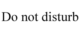 DO NOT DISTURB trademark