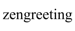 ZENGREETING trademark