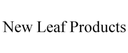 NEW LEAF PRODUCTS trademark