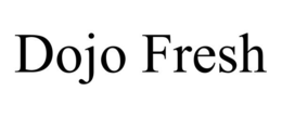 DOJO FRESH trademark