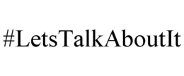 #LETSTALKABOUTIT trademark