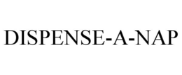 DISPENSE-A-NAP trademark