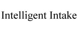 INTELLIGENT INTAKE trademark