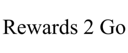 REWARDS 2 GO trademark
