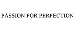 PASSION FOR PERFECTION trademark