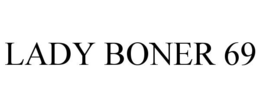 LADY BONER 69 trademark