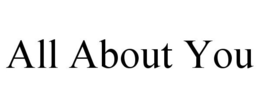 ALL ABOUT YOU trademark