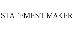 STATEMENT MAKER trademark