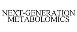 NEXT-GENERATION METABOLOMICS trademark