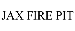 JAX FIRE PIT trademark