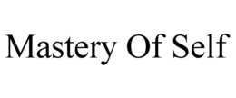 MASTERY OF SELF trademark