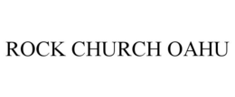 ROCK CHURCH OAHU trademark
