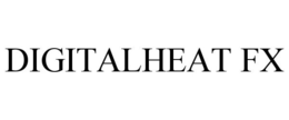 DIGITALHEAT FX trademark